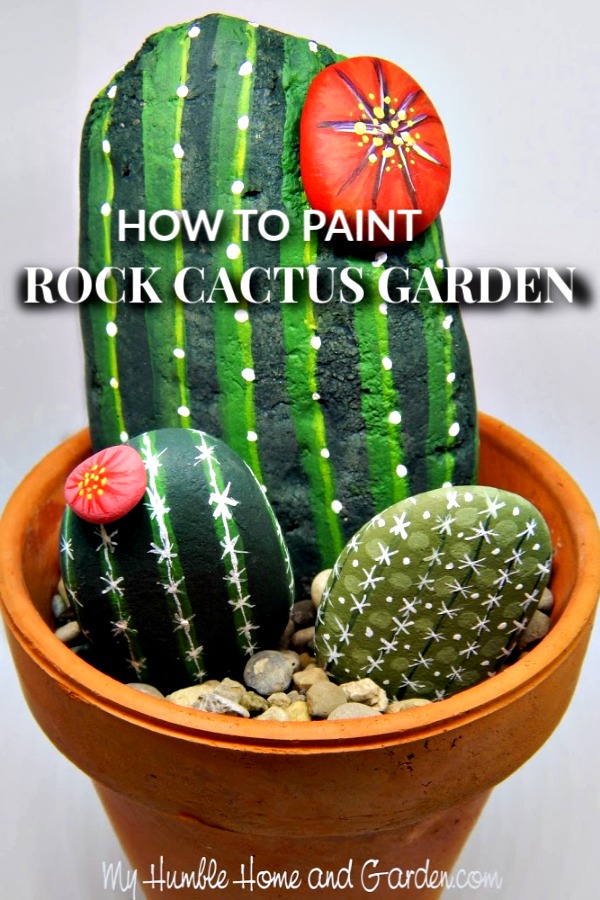 How To Paint Rock Cactus Garden You Ll Love These My Humble
