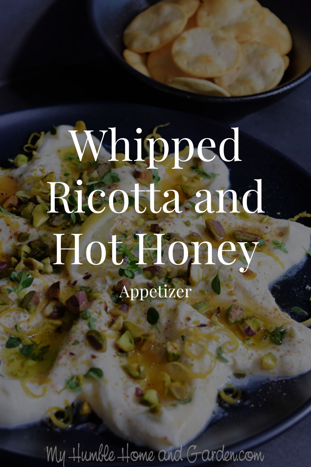 Whipped Ricotta and Hot Honey Appetizer They'll Love My Humble Home